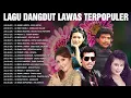 Download Lagu Lagu Dangdut Lawas Terpopuler 🎈 Imam S Arifin, Evie Tamala, Mega Mustika, Meggy Z, Jaja Mihardja...