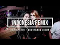 INDONESIA REMIX KERISPATIH - AKU HARUS JUJUR