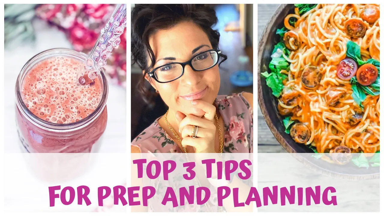 TOP 3 TIPS FOR PREP AND PLANNING    RAW FOOD VEGAN