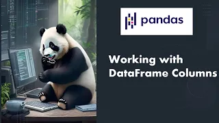03 Python Pandas Tutorial Data Cleaning - Working with columns of Pandas Data Frame