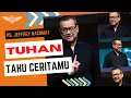 Lagu TUHAN TAHU CERITAMU - Ps. Jeffrey Rachmat