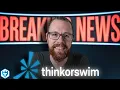 BIG NEWS for ThinkorSwim Charles Schwab Users