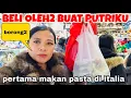 Lagu BELI OLEH2 BUAT PUTRIKU DAN SAUDARA \u0026PERDANA MAKAN KHAS ITALIA TIDAK LUPA PAKAI CABE !