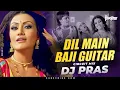 Lagu Dil Mein Baji Guitar (Circuit Mix) DJ Pras | Apna Sapna Money Money | Old Is Gold