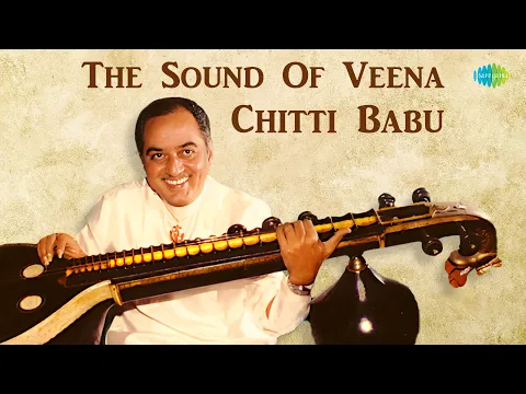 Download MP3 Chitti Babu | The Sound Of Veena | Bantureethi | Veena Instrumental Music | Carnatic Instrumental