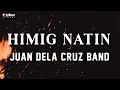 Lagu Juan Dela Cruz Band - Himig Natin - (Official Lyric Video)