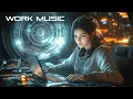 Lagu Work Music for Deep Focus and Efficiency — Boost Productivity \u0026 Concentration