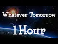 Chet Faker - Whatever Tomorrow   [ 1Hour Loop ] | Lyrics
