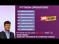 PYTHON IN TELUGU PART 21 - PYTHON OPERATORS IN TELUGU OPERATORS IN PYTHON
