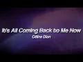 Céline Dion - It's All Coming Back to Me Now 💋 (Lyrics)