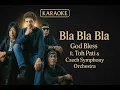 Download Lagu Bla Bla Bla - God Bless ft Toh Pati \u0026 Czech Symphony Orchestra Karaoke