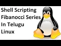 Shell Scripting Part-6 Fibonacci Series Program In Kali Linux Or Linux In Telugu 2020