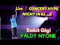 Download Lagu 🔥VALDY NYONK - SAKIT GIGI..PERSEMBAHAN MANTAP❗Luar Biasa Suara Dia..Buat FANSNya Jerit HISTERIS