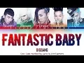 Download Lagu BIGBANG (빅뱅) - Fantastic Baby (판타스틱 베이비) Color Coded Han/Rom/Eng Lyrics