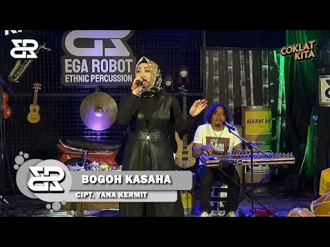 Download MP3 RYA FITRIA KDI - BOGOH KASAHA | Ft. EGA ROBOT EGA PERCUSSION BERSAMA COKLAT KITA