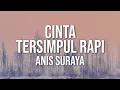 Anis Suraya - Cinta Tersimpul Rapi (Official Video Lirik)