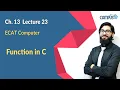 ECAT Computer Live Lecture 23 2nd year Ch 13 Function in C