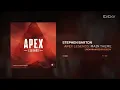 Stephen Barton - Apex Legends: Main Theme (Rearranged by EDEXY)