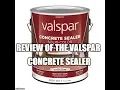 Review of the Valspar Concrete Sealer I purchased at Lowes for 29 99