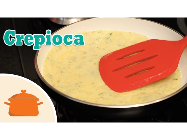 COMO FAZER A MELHOR CREPIOCA RECEITA SIMPLES E FÁCIL