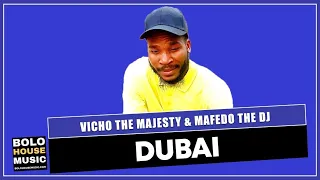 dubai vicho the majesty mafedo the dj original 