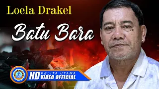 Download Loela Drakel - BATU BARA (Official Music Video) MP3