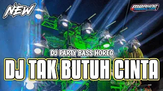 dj party aku tak butuh cinta dj slow bass horeg style viral tik tok yang kalian cari 