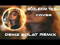 Ümit Dünyasında Ben Adım Adım Gezer Dolaşırım - Gözlerim Yaşlı ( Remix ) 