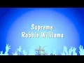 Download Lagu Supreme - Robbie Williams (Karaoke Version)