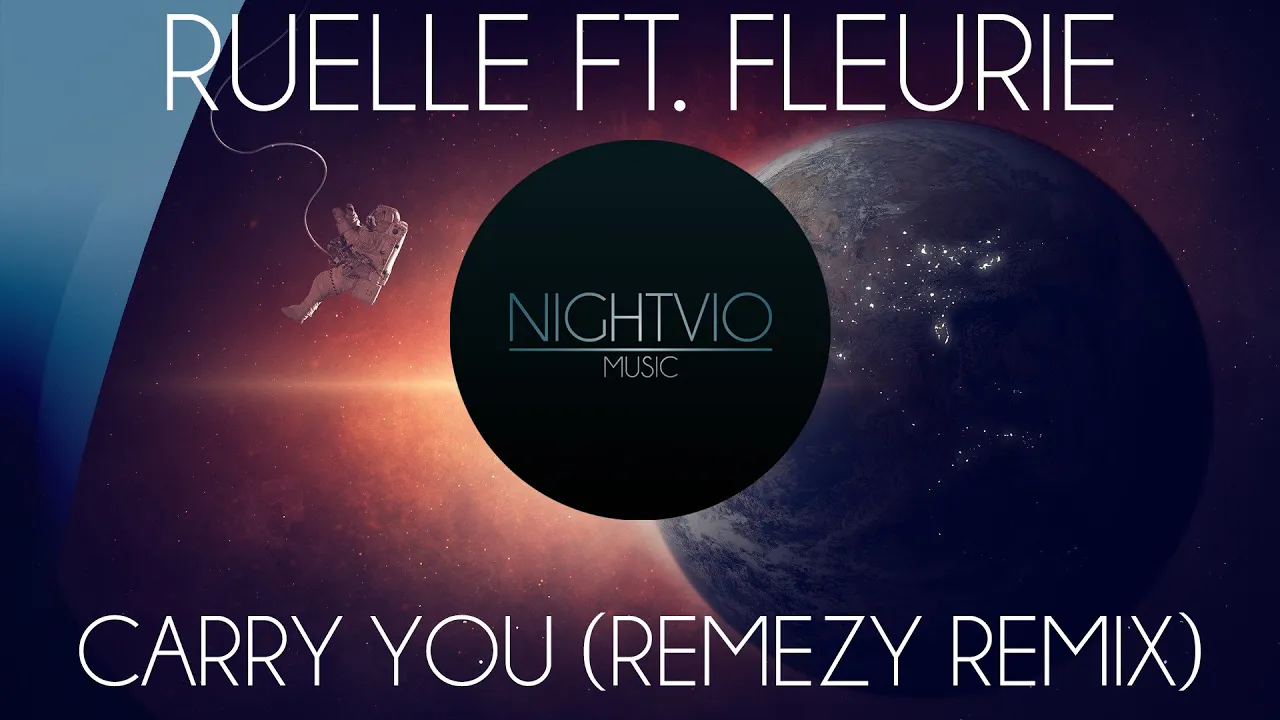 Ruelle - Carry You ft. Fleurie (Remezy Remix)