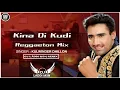 Download Lagu Kina Di Kudi Aa (Reggaeton Mix) Kulwinder Dhillon | Yaadan | Dj Laddi Msn | Old Is Gold Punjabi Song