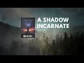 Download Lagu A Song That Sounds Like a Forgotten Memory - A SHADOW INCARNATE - HITAM PEKAT