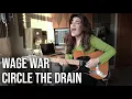Lagu Wage War - Circle The Drain Alternative Cover | Christina Rotondo