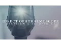 Ophthalmology Direct Ophthalmoscope Overview Techniques