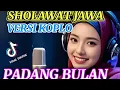 Download Lagu SHOLAWAT JAWA VERSI KOPLO || PADANG BULAN