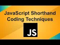 JavaScript Shorthand Coding Techniques
