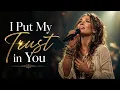 Lauren Daigle - "I Put My Trust in You "🙏❤️ | Powerful Christian  | Inspirational Gospel Music 2026 