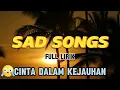 Lagu Cinta Dalam Kejauhan | Sad Songs | Full Lirik | Terpopuler Palig di Cari #trending