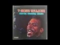 T-Bone Walker – Stormy Monday Blues