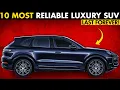 10 Luxury SUVs You Can STILL Trust After Warranty Expires 2025