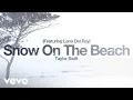 Download Lagu Taylor Swift - Snow On The Beach (Featuring Lana Del Rey)
