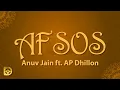 Anuv Jain - AFSOS (Lyrics) ft. AP Dhillon