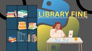 How to solve the LIBRARY FINE question in Hackerrank Python