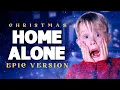Home Alone Theme - Somewhere In My Memory | EPIC VERSION