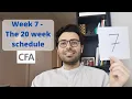 Week 7 - The 20 Week Schedule to Prepare for CFA Level 1