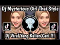 Download Lagu DJ MYSTERIOUS GIRL THAILAND STYLE ‎VIRAL TIKTOK 2025 🔥‎