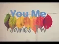 James TW - You \u0026 Me (Lyrics) ♪