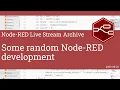 Some random Node-RED development - developing node-red stream