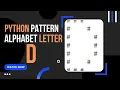 Python Tutorial How to Create Alphabet Pattern D using Python