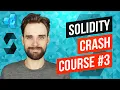 Solidity Crash Course - Smart Contract Developer Tutorial